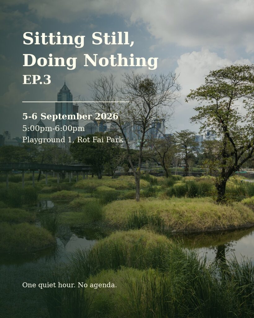 Park photo poster with English overlay text for Sitting Still, Doing Nothing EP.3 at Rot Fai Park Bangkok